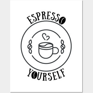 "Espresso Yourself: The Perfect Blend of Style and Coffee Love" Posters and Art